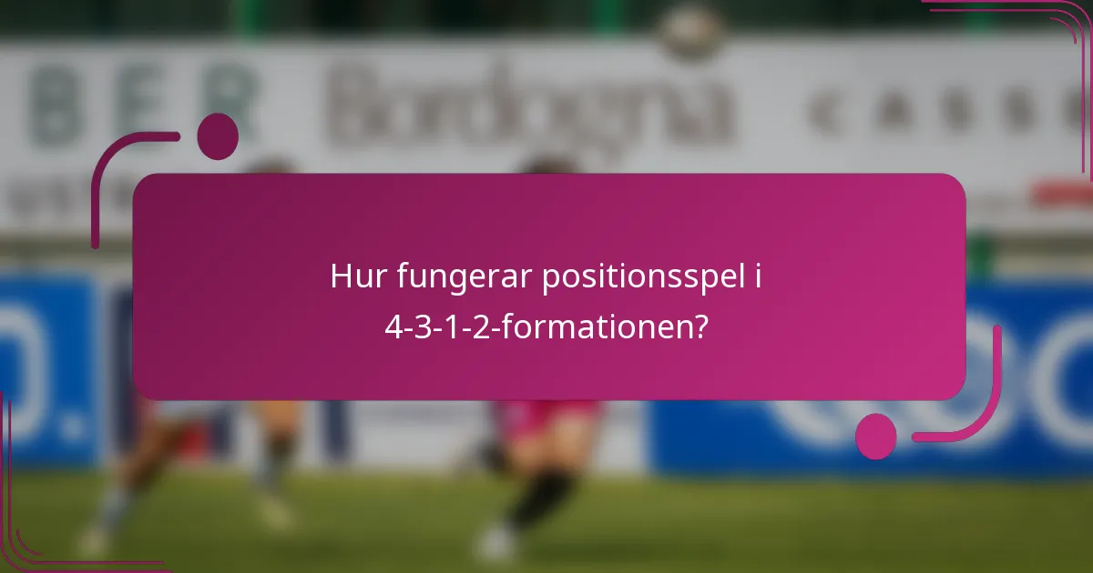 Hur fungerar positionsspel i 4-3-1-2-formationen?