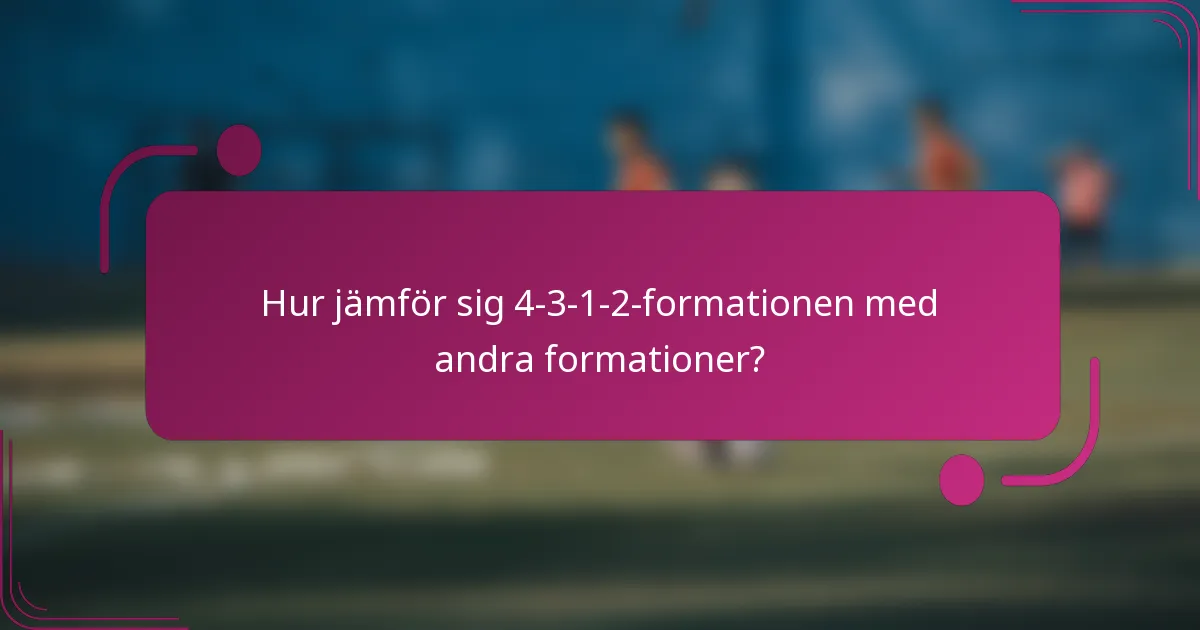 Hur jämför sig 4-3-1-2-formationen med andra formationer?