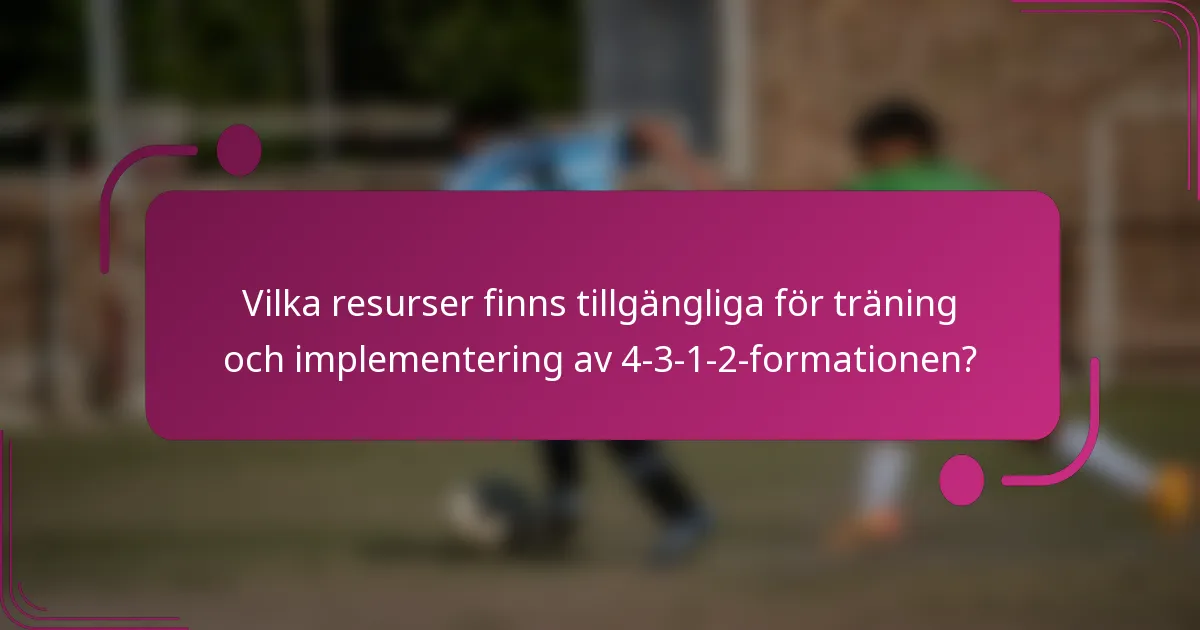 Vilka resurser finns tillgängliga för träning och implementering av 4-3-1-2-formationen?